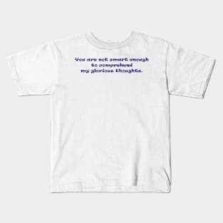 Smart Enough To Comprehend Kids T-Shirt